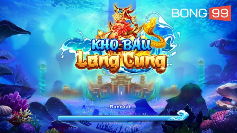 Kho báu long cung bong99