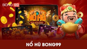 Nổ Hũ Bong99